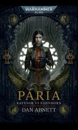 Pária - Ravenor vs Eisenhorn
