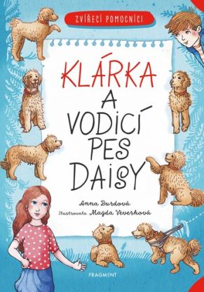 Zvířecí pomocníci: Klárka a vodicí pes Daisy