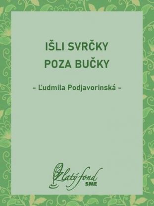 Išli svrčky poza bučky