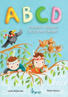ABCD - pohádky a říkanky s veselými písmenky