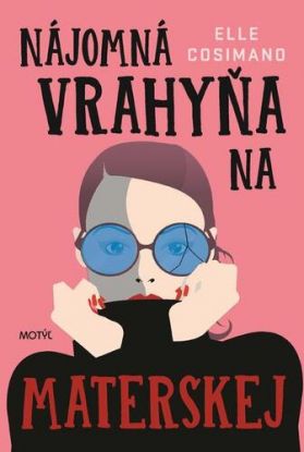 Nájomná vrahyňa na materskej