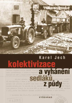 Kolektivizace a vyhánění sedláků z půdy