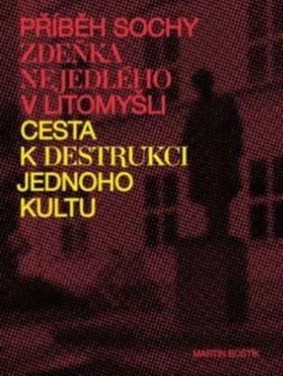 Příběh sochy Zdeňka Nejedlého v Litomyšli