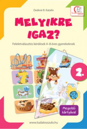 Melyikre igaz? - 2. rész - Feleletválasztós kérdések 4-8 éves gyerekekenek