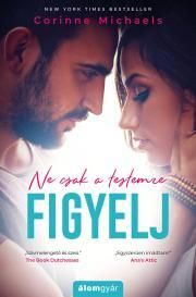 Ne csak a testemre figyelj