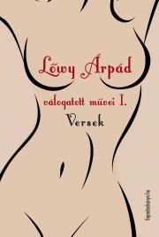 Lőwy Árpád válogatott művei I. Versek