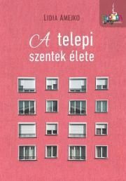 A telepi szentek élete