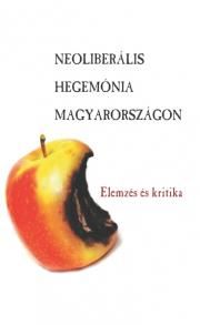 Neoliberális hegemónia Magyarországon