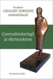 CSENGERY ADRIENNE - Gyertyafénykeringő az ökrösszekéren
