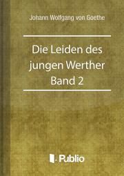 Die Leiden des jungen Werther - Band 2