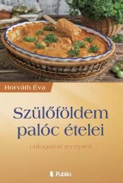 Szülőföldem palóc ételei