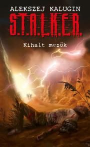 S.T.A.L.K.E.R. - Kihalt mezők