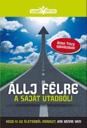 Állj félre a saját utadból!