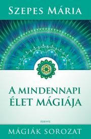 A mindennapi élet mágiája