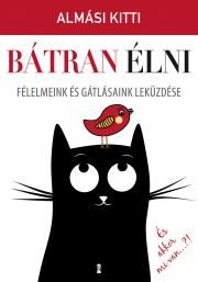 Bátran élni