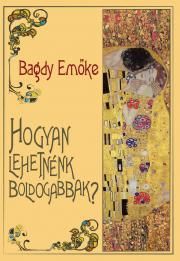 Hogyan lehetnénk boldogabbak?