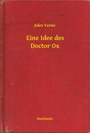 Eine Idee des Doctor Ox