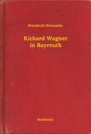 Richard Wagner in Bayreuth
