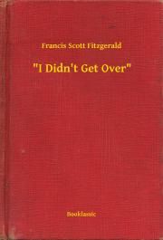 "I Didn't Get Over"