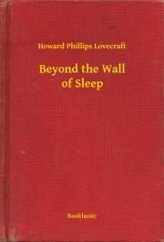 Beyond the Wall of Sleep