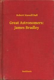 Great Astronomers: James Bradley
