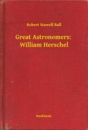 Great Astronomers: William Herschel