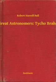 Great Astronomers: Tycho Brahe