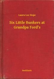 Six Little Bunkers at Grandpa Ford's