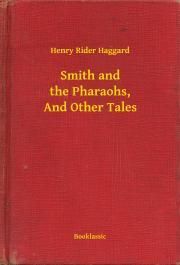 Smith and the Pharaohs, And Other Tales