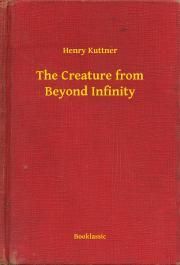 The Creature from Beyond Infinity