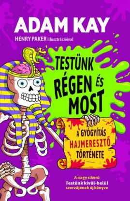 Testünk régen és most
