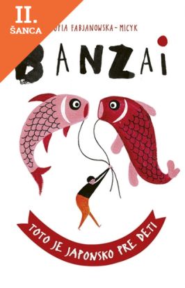 Lacná kniha Banzai: Toto je Japonsko pre deti