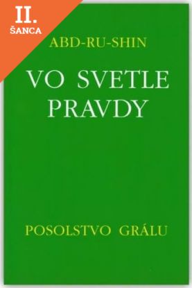 Lacná kniha Vo svetle Pravdy - Posolstvo Grálu