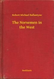 The Norsemen in the West