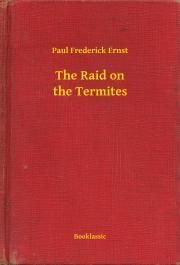 The Raid on the Termites