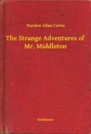 The Strange Adventures of Mr. Middleton