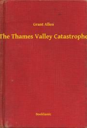 The Thames Valley Catastrophe