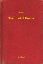 The Iliad of Homer