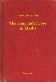 The Pony Rider Boys in Alaska