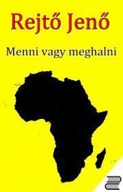 Menni vagy meghalni