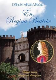 Én, Regina Beatrix