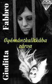 Gyémántkalitkába zárva