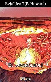 El a pokolból!