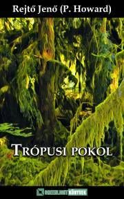 Trópusi pokol