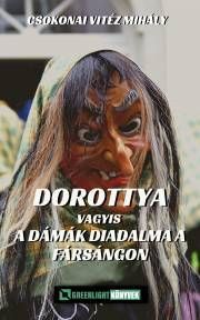 Dorottya vagyis a dámák diadalma a fársángon