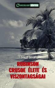 Robinson Crusoe élete és viszontagságai