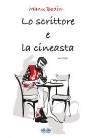 Lo Scrittore e la Cineasta