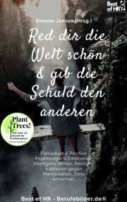 Denk dir die Welt schön & gib die Schuld den andern