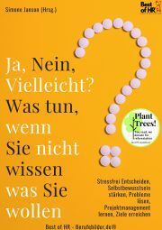 Ja Nein Vielleicht? Was tun wenn Sie nicht wissen was Sie wollen