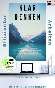 Klar denken effizienter arbeiten